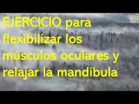 Ejercicio para relajar los músculos oculares y la mandíbula.